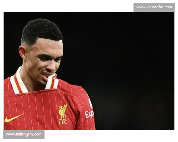 65 分钟仅 1 次对抗成功！阿诺德首秀跑动消极引解说员担忧皇马前景